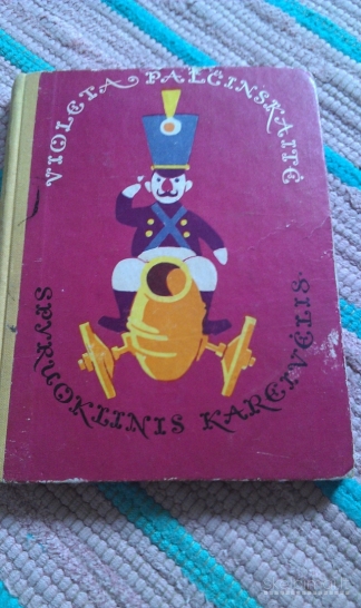 Knygą"Spyruoklinis kareivėlis"1969m.Palčinskaitė Violeta